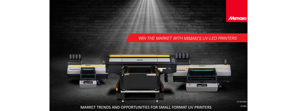 UJF Series - Win the market with Mimaki’s UV-LED Printers (PDF)